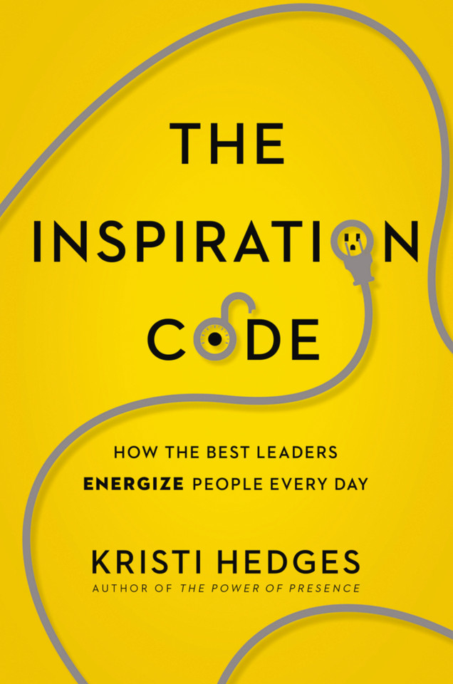 The Inspiration Code: How the Best Leaders Energize People Every Day book cover by Kristi Hedges