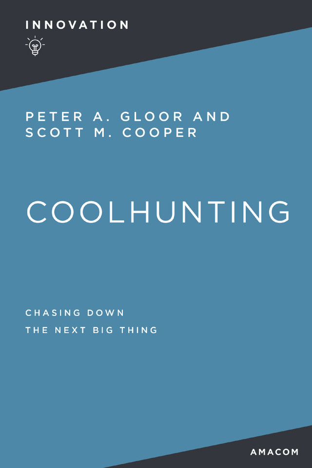 Coolhunting: Chasing Down the Next Big Thing book cover by Peter Gloor