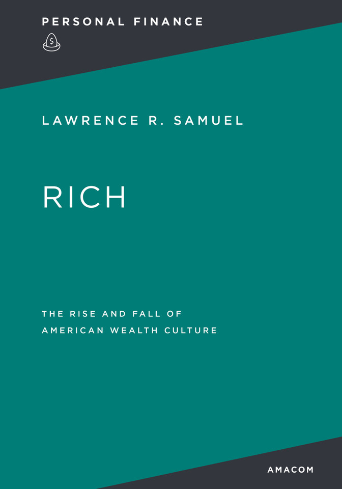 Rich: : The Rise and Fall of American Wealth Culture book cover by Zondervan