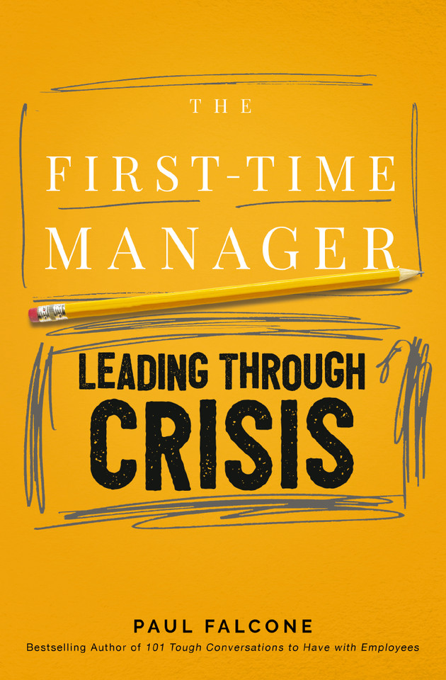 The First-Time Manager: Leading Through Crisis (First-Time Manager Series) book cover by Paul Falcone