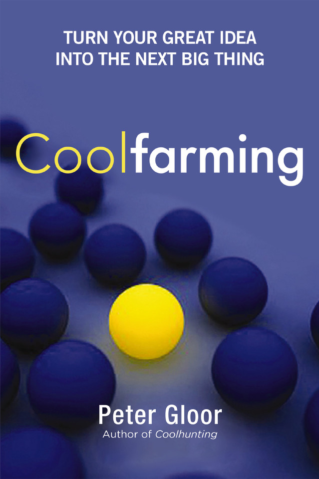 Coolfarming: Turn Your Great Idea into the Next Big Thing book cover by Peter Gloor