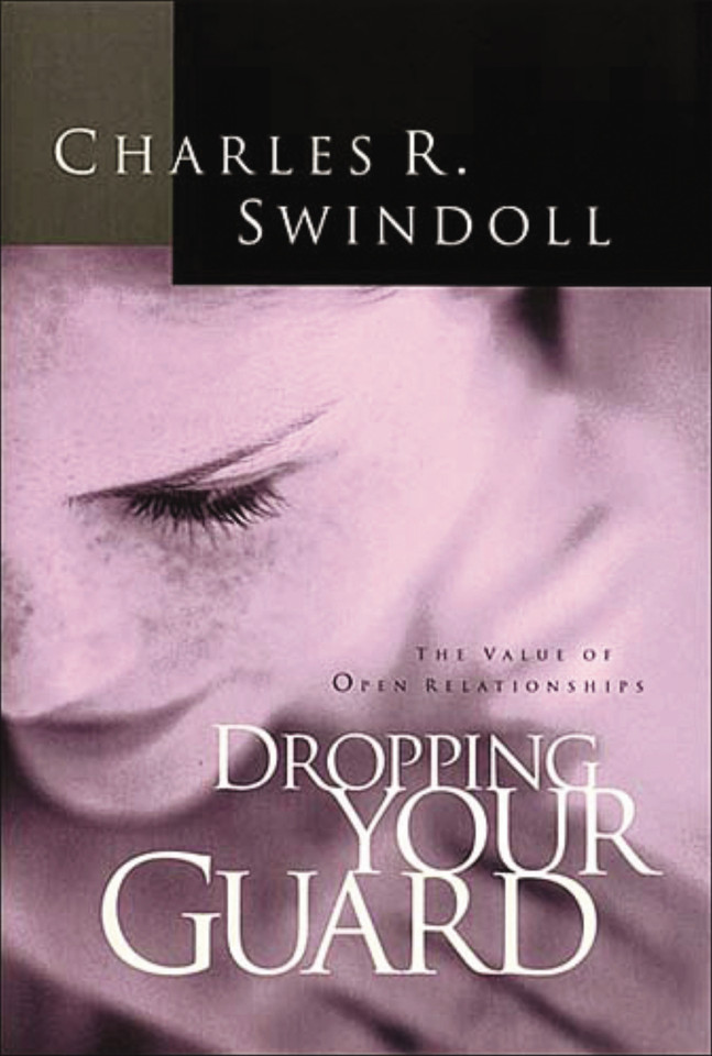 Dropping Your Guard: The Value of Open Relationships book cover by Charles R. Swindoll