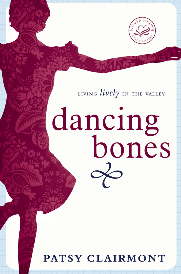 Dancing Bones: Living Lively in the Valley book cover by Patsy Clairmont