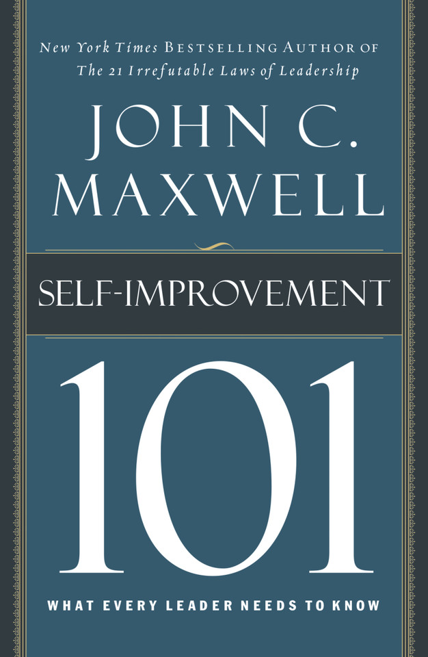 Self-Improvement 101: What Every Leader Needs to Know book cover by John C. Maxwell