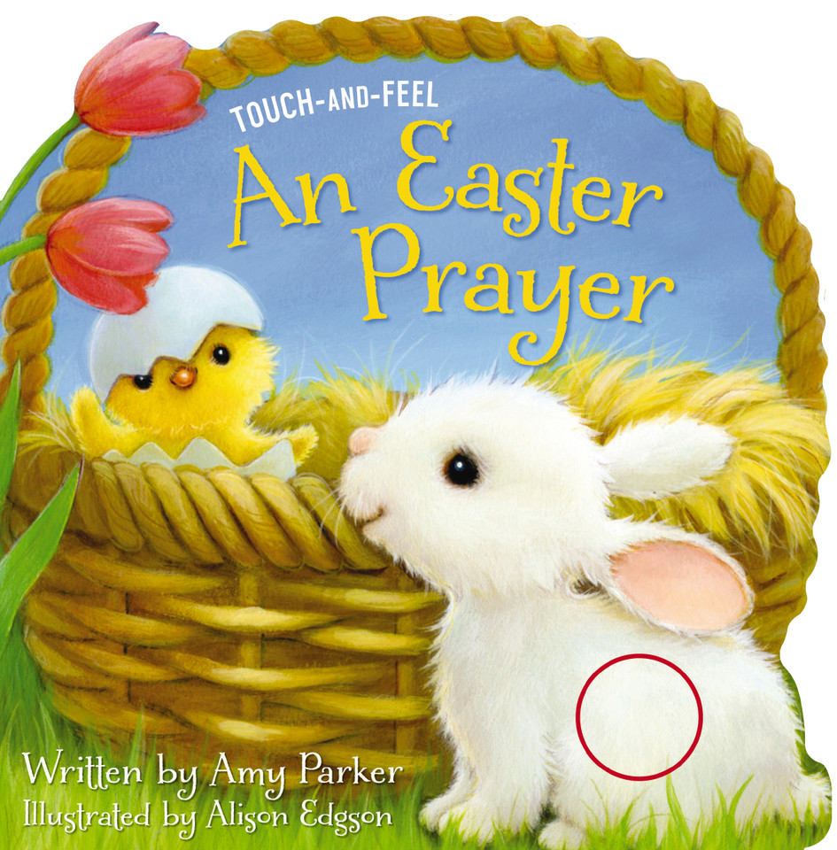 An Easter Prayer Touch and Feel: An Easter And Springtime Touch-and-Feel Book For Kids (Prayers for the Seasons) book cover by Amy Parker