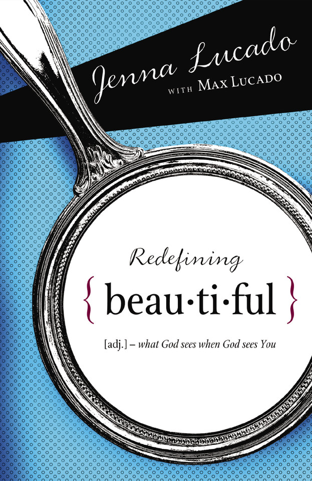 Redefining Beautiful: What God Sees When God Sees You book cover by Jenna Lucado Bishop, Max Lucado