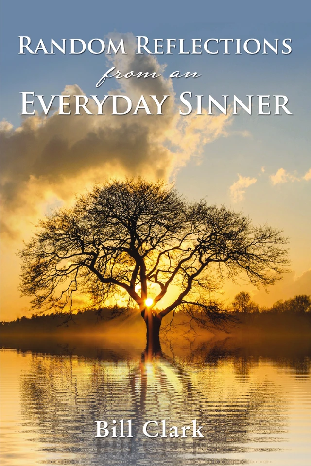 Random Reflections From An Everyday Sinner book cover by Bill Clark
