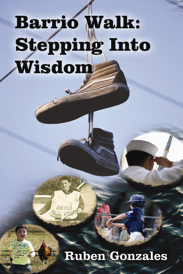 Barrio Walk: Stepping Into Wisdom book cover by Ruben Gonzales