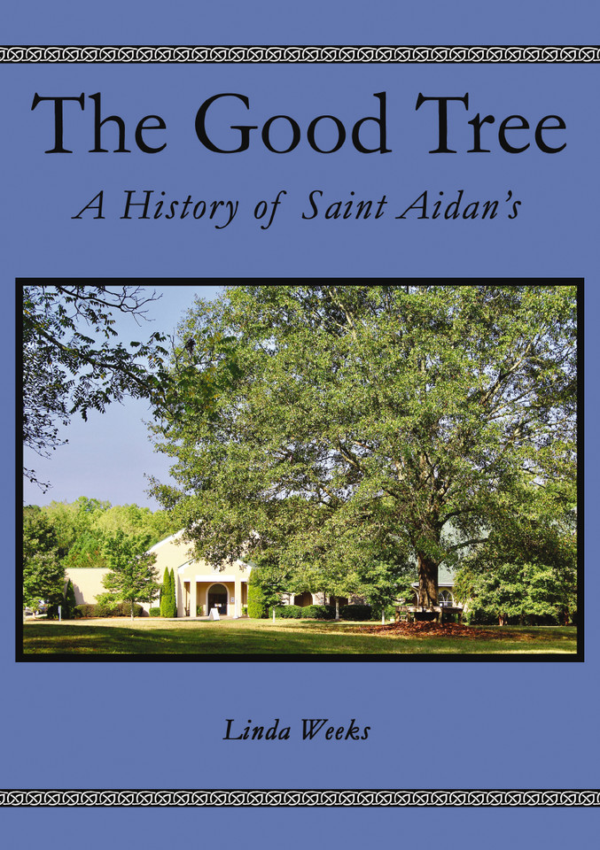 The Good Tree: A History of Saint Aidan’s book cover by Linda  Weeks