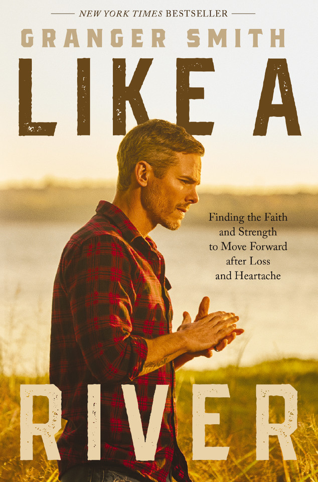 Like a River: Finding the Faith and Strength to Move Forward after Loss and Heartache book cover by Granger Smith
