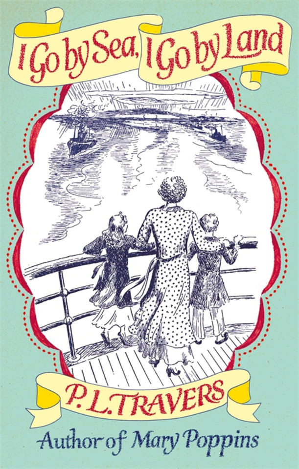 I Go by Sea, I Go by Land (VMC) book cover by P. L. Travers