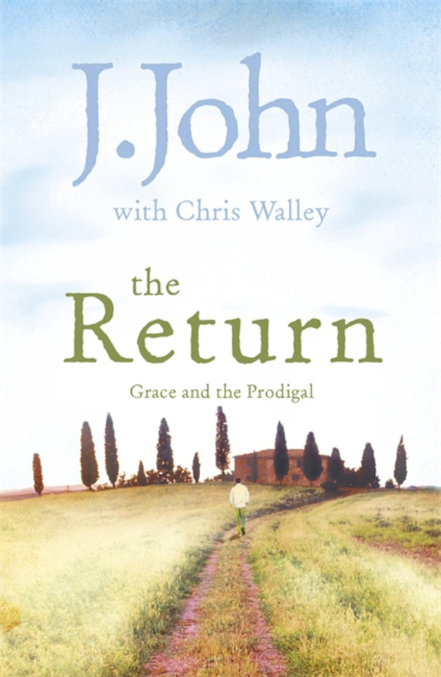 The Return: Grace and the Prodigal book cover by Chris Walley, J. John