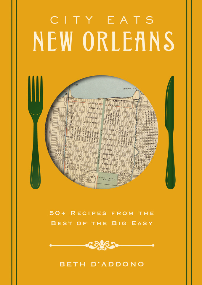 City Eats: New Orleans: 50 Recipes from the Best of Crescent City (City Eats) book cover by Beth D’Addono