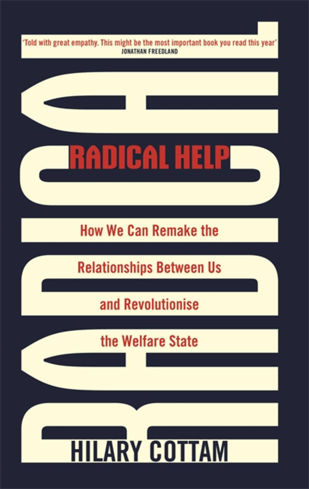 Radical Help: How we can remake the relationships between us and revolutionise the welfare state book cover by Hilary Cottam