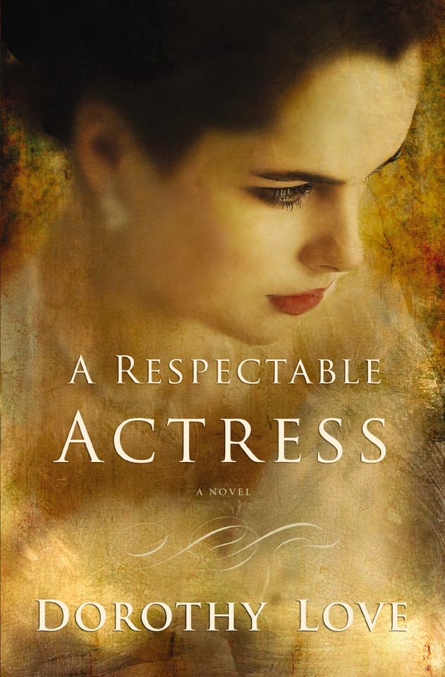 A Respectable Actress: Historical Romance Novel book cover by Dorothy Love