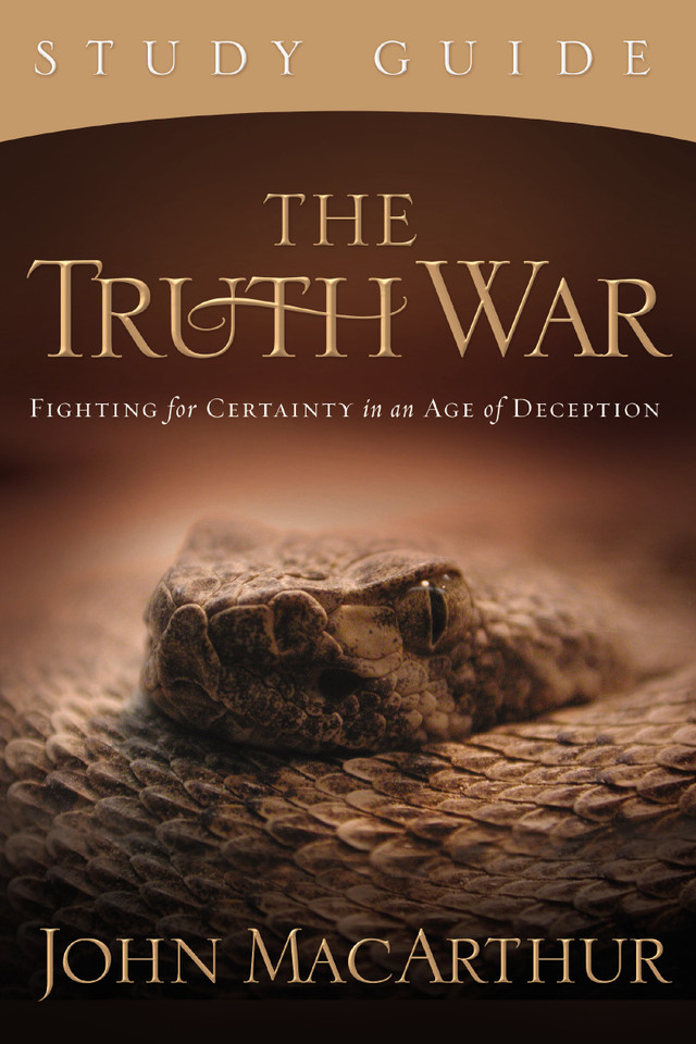 The Truth War Study Guide: Fighting for Certainty in an Age of Deception book cover by John F. MacArthur