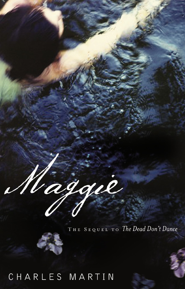 Maggie: The Sequel to The Dead Don't Dance book cover by Charles Martin