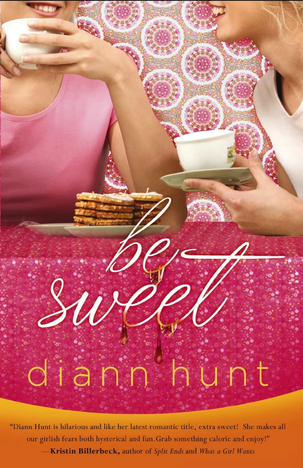 Be Sweet book cover by Diann Hunt