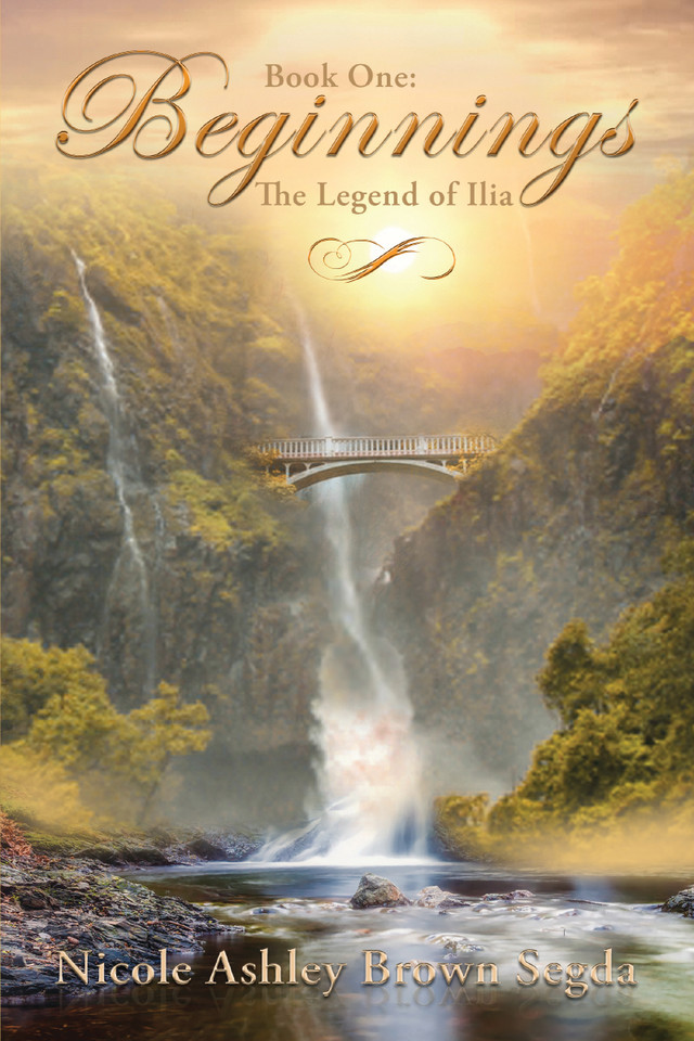 Book One: Beginnings: The Legend of Ilia book cover by Nicole Ashley Brown Segda