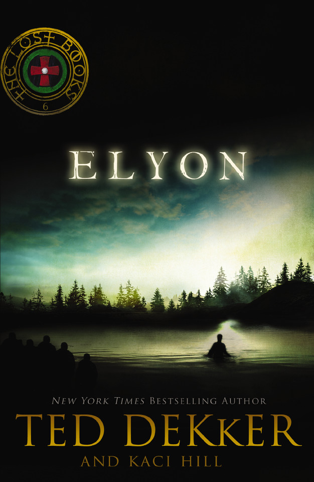 Elyon book cover by Ted Dekker, Kaci Hill