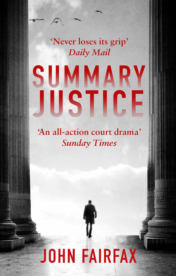 Summary Justice: An all-action court drama' Sunday Times (Benson and De Vere) book cover by John Fairfax