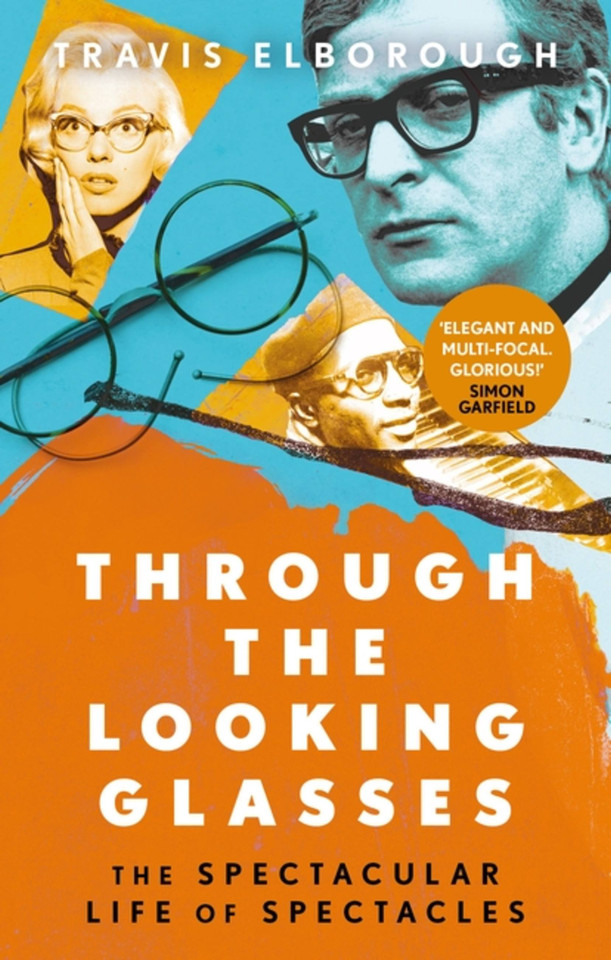 Through The Looking Glasses: The Spectacular Life of Spectacles book cover by Travis Elborough