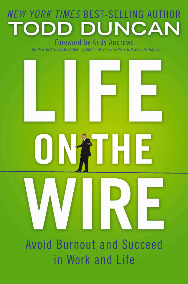 Life on the Wire: Avoid Burnout and Succeed in Work and Life book cover by Todd Duncan