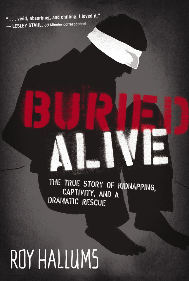 Buried Alive: The True Story of Kidnapping, Captivity, and a Dramatic Rescue (NelsonFree) book cover by Roy Hallums