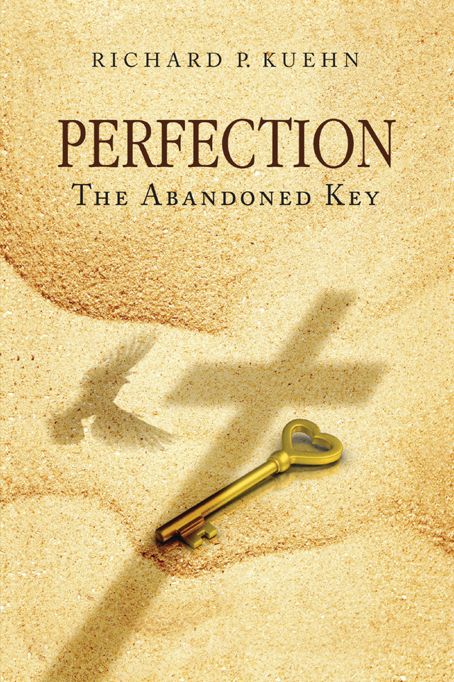 Perfection: The Abandoned Key book cover by Richard P.  Kuehn