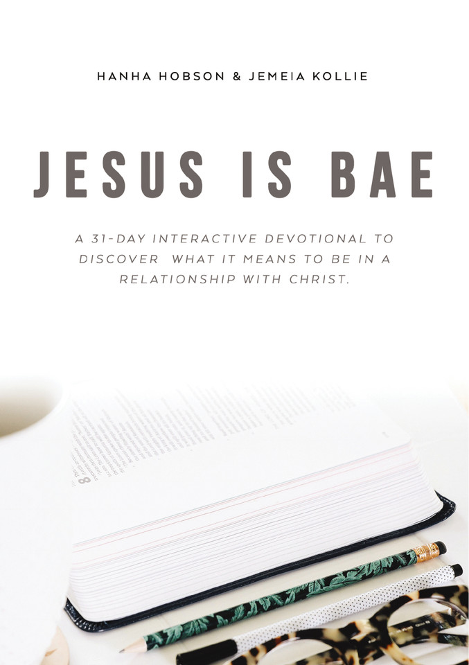 Jesus is Bae: A 31 Day Interactive Devotional to Discover What it Means To Be In a Relationship With Christ book cover by Hanha Hobson