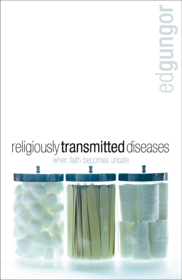 Religiously Transmitted Diseases: finding a cure when faith doesn't feel right book cover by Ed Gungor