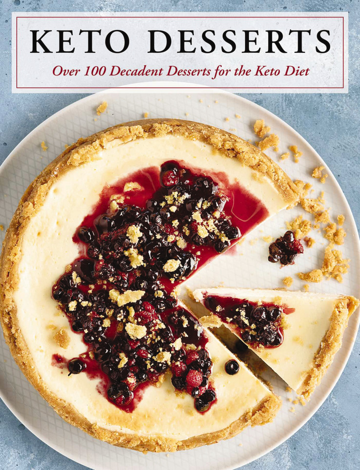 Keto Desserts: Over 100 Decadent Desserts for the Keto Diet book cover by Cider Mill Press