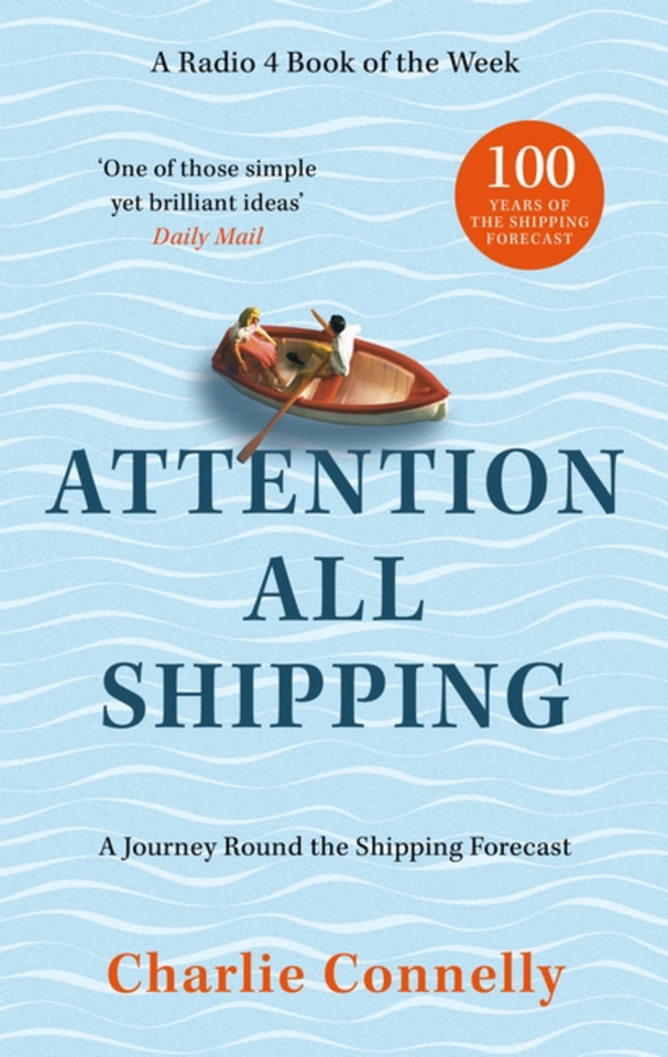 Attention All Shipping: A Journey Round the Shipping Forecast book cover by Charlie Connelly