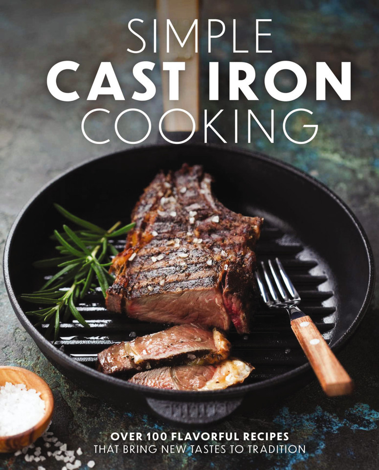 Simple Cast Iron Cooking: Over 100 Flavorful Recipes That Bring New Taste to Tradition book cover by The Coastal Kitchen