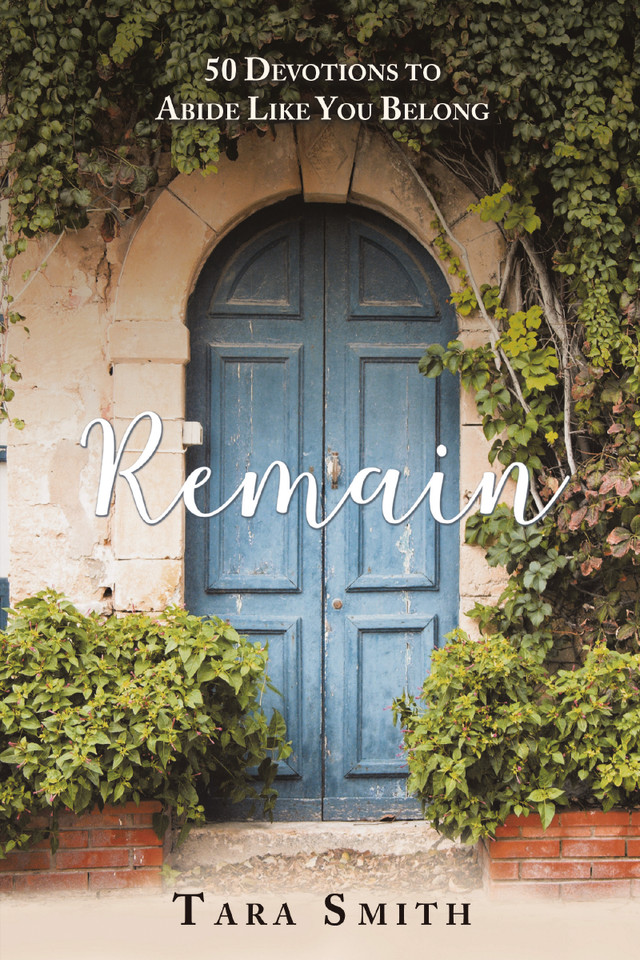 Remain: 50 Devotions to Abide Like You Belong book cover by Tara Smith
