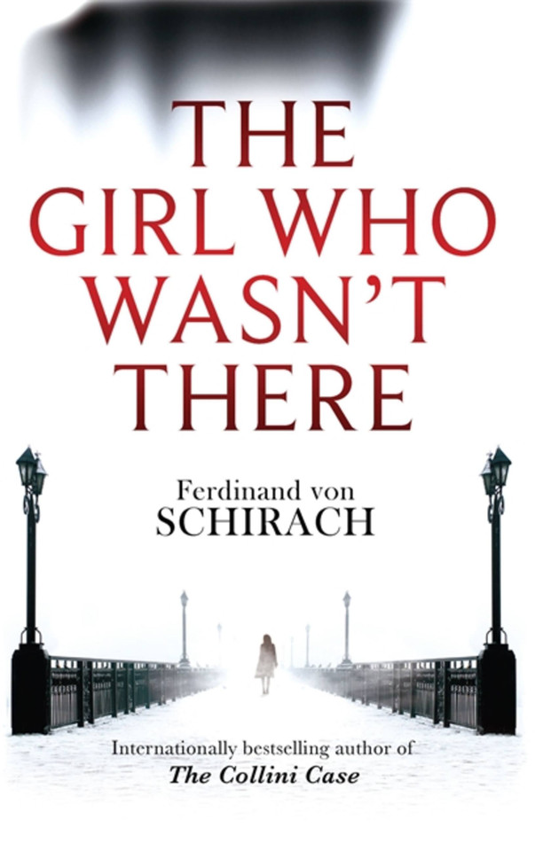 The Girl Who Wasn't There book cover by Ferdinand von Schirach