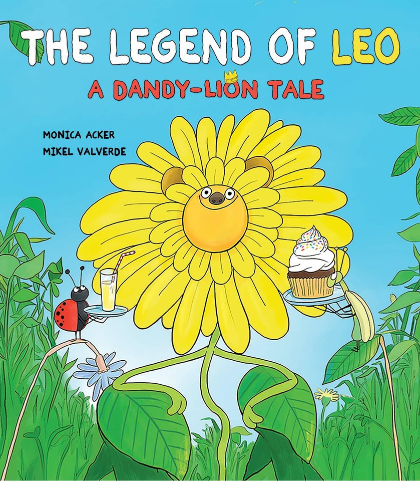 The Legend of Leo:: A Dandy-Lion Tale book cover by Monica Acker