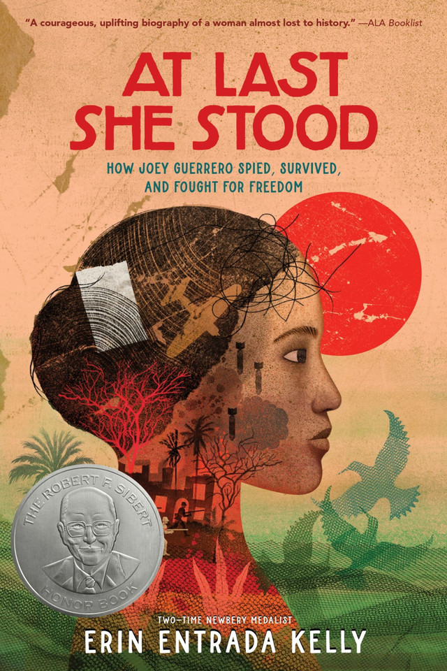 At Last She Stood: How Joey Guerrero Spied, Survived, and Fought for Freedom book cover by Erin Entrada Kelly