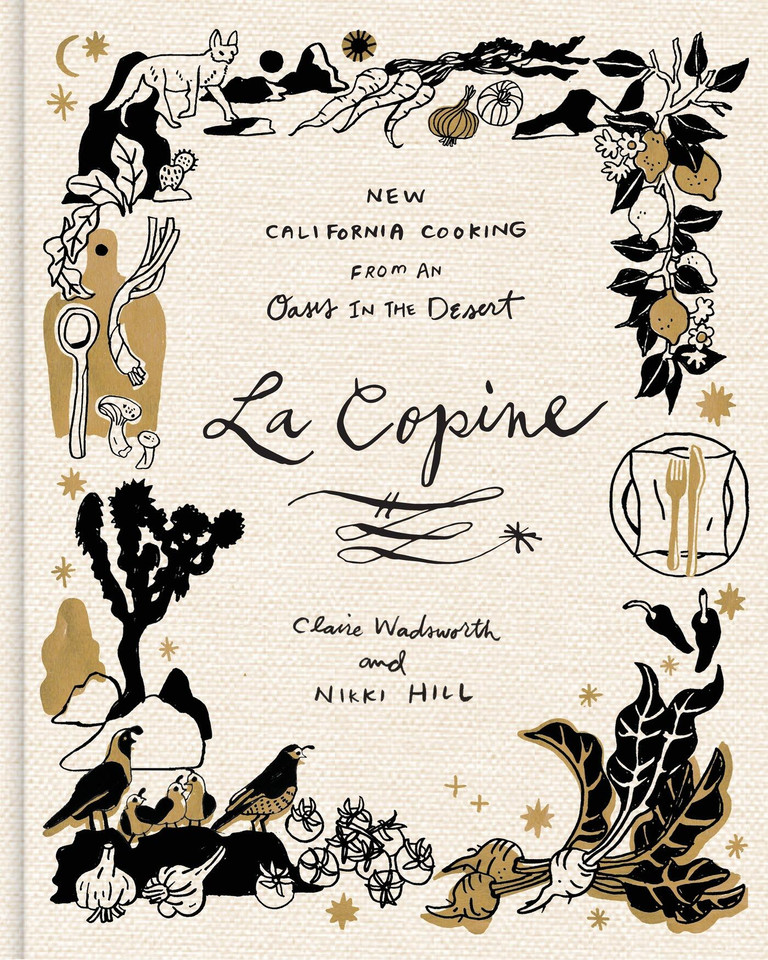 La Copine: New California Cooking from an Oasis in the Desert book cover by Claire Wadsworth, Nikki Hill, Ben Mims