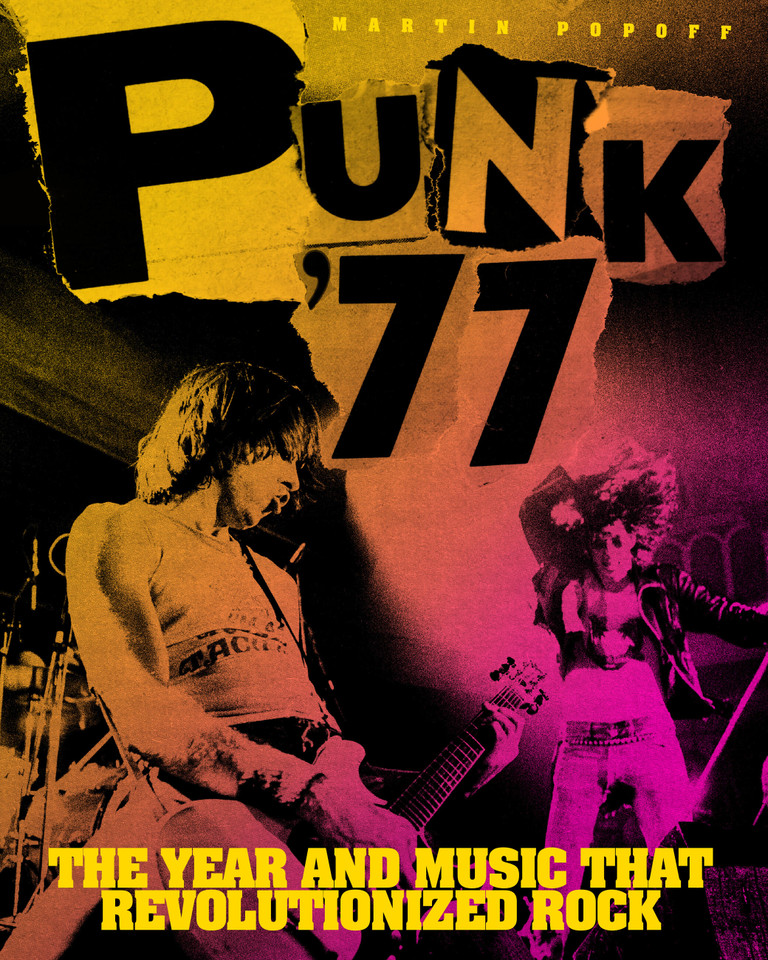 Punk '77: The Year and Music That Revolutionized Rock book cover by Martin Popoff