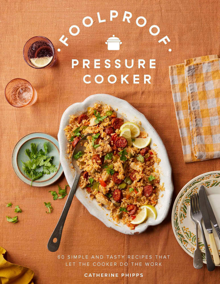 Foolproof Pressure Cooker book cover by Catherine Phipps