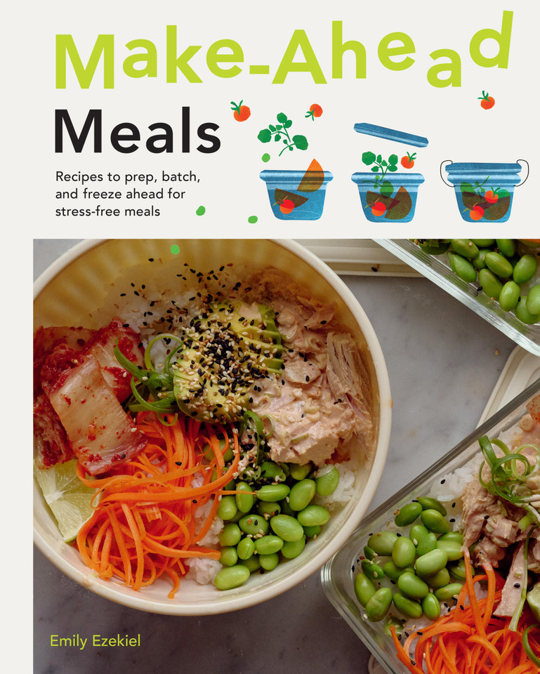 Make-Ahead Meals: Recipes to Prep, Batch, and Freeze Ahead for Stress-Free Meals (Meals) book cover by Emily Ezekiel