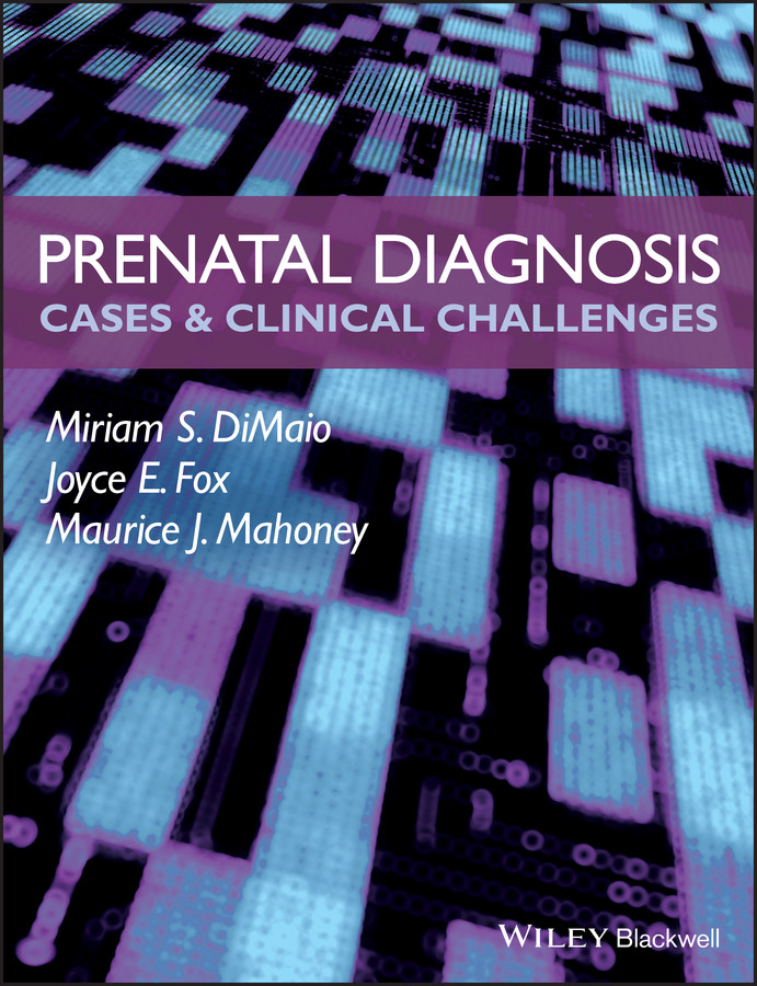 Prenatal Diagnosis: Cases and Clinical Challenges book cover by Miriam S. DiMaio, Joyce E. Fox, Maurice J. Mahoney