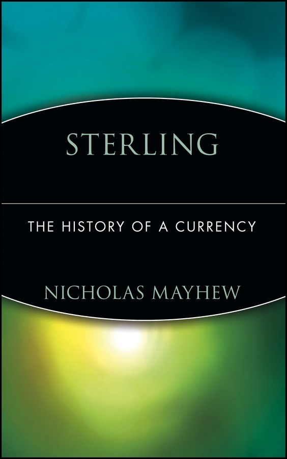 Sterling: The History of a Currency book cover by Nicholas Mayhew