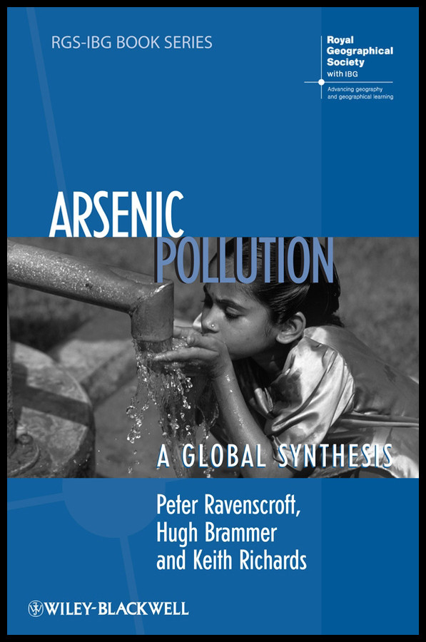 Arsenic Pollution: A Global Synthesis (RGS-IBG Book Series) book cover by Peter Ravenscroft, Hugh Brammer, Keith Richards
