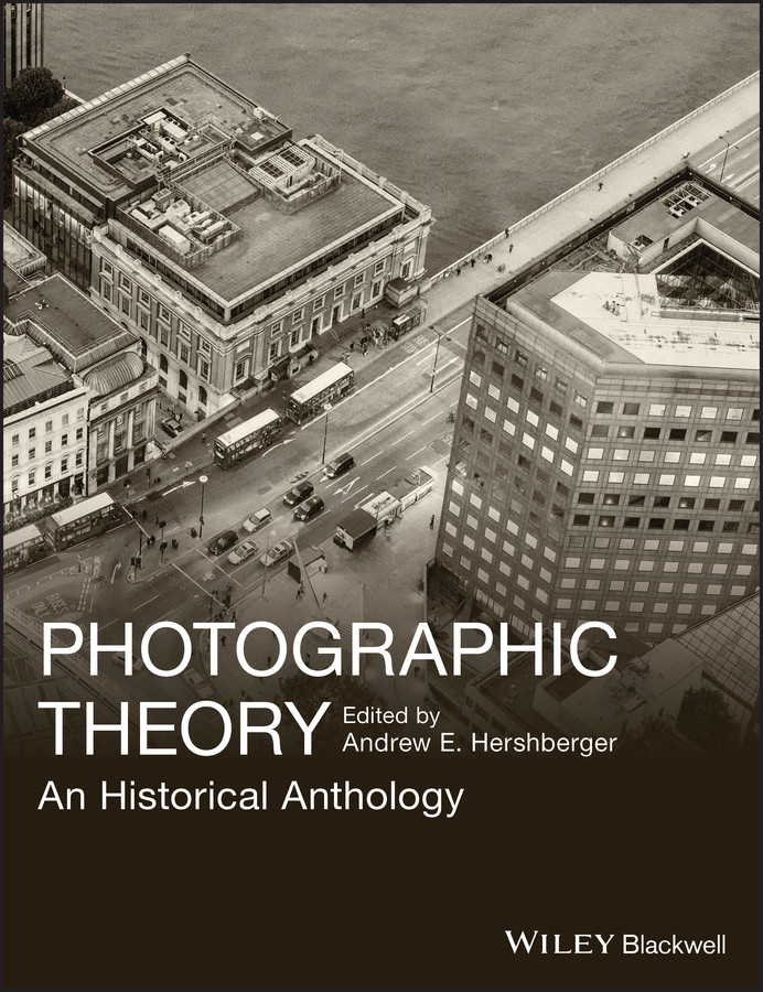 Photographic Theory: An Historical Anthology book cover by Andrew E. Hershberger