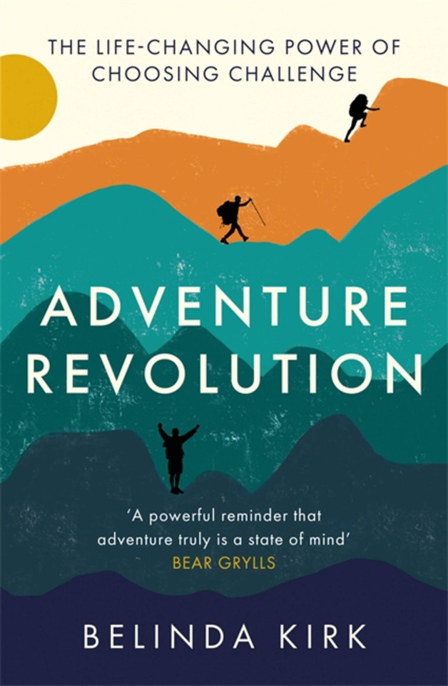 Adventure Revolution: The life-changing power of choosing challenge book cover by Belinda Kirk