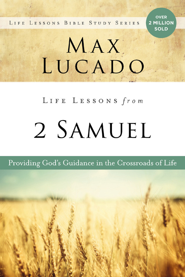 Life Lessons from 2 Samuel: God’s Guidance in the Crossroads of Life (Life Lessons) book cover by Max Lucado