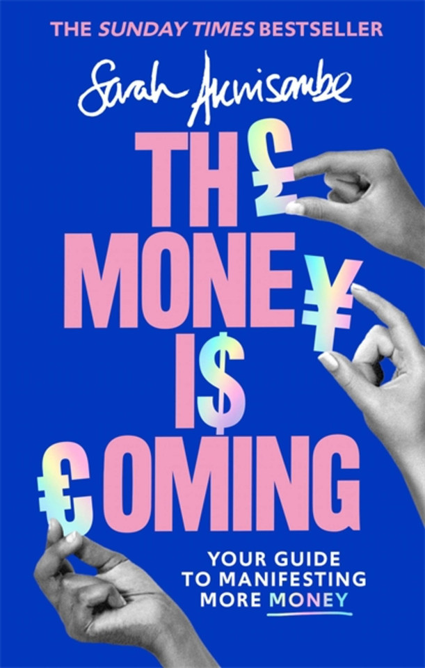 The Money is Coming: Your guide to manifesting more money book cover by Sarah Akwisombe