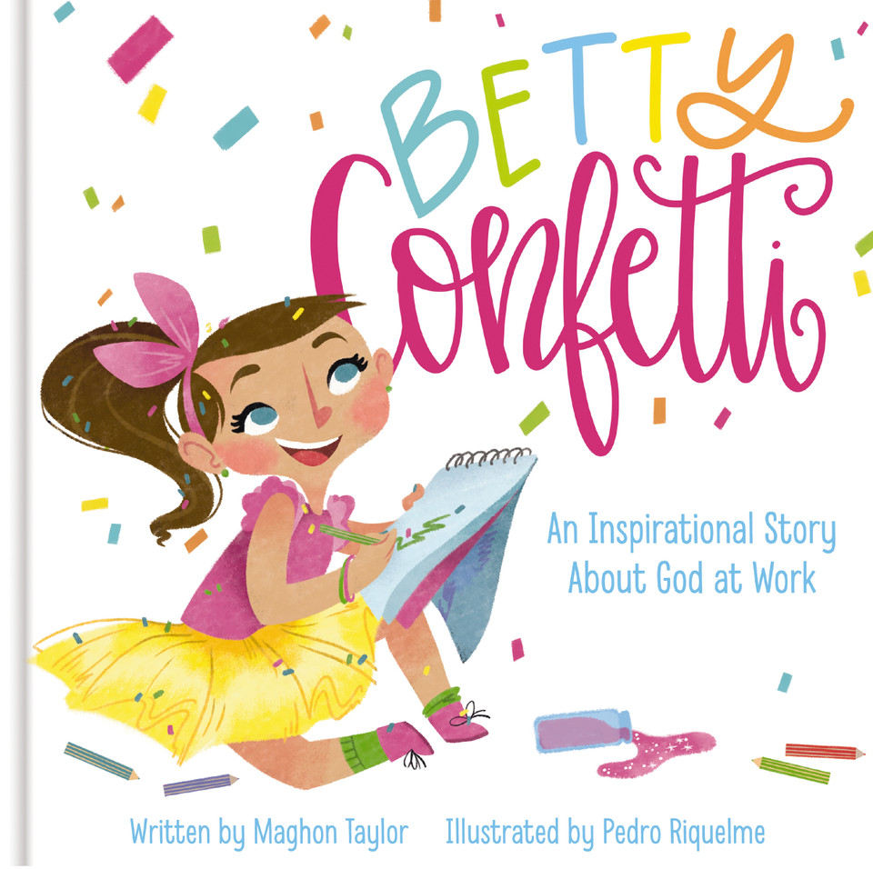 Betty Confetti: An Inspirational Story About God at Work (Betty Confetti) book cover by Maghon Taylor